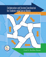 Collaboration and System Coordination for Students with Special Needs: From Early Childhood to the Postsecondary Years