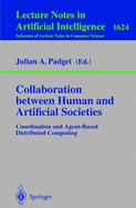 Collaboration Between Human and Artificial Societies: Coordination and Agent-Based Distributed Computing