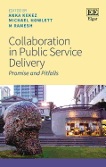 Collaboration in Public Service Delivery: Promise and Pitfalls
