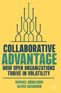 Collaborative Advantage: How Open Organizations Thrive in Volatility