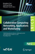 Collaborative Computing: Networking, Applications and Worksharing: 19th EAI International Conference, CollaborateCom 2023, Corfu Island, Greece, October 4-6, 2023, Proceedings, Part II