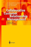 Collaborative Customer Relationship Management: Taking Crm to the Next Level