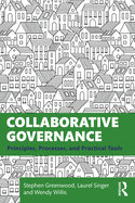 Collaborative Governance: Principles, Processes, and Practical Tools