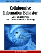 Collaborative Information Behavior: User Engagement and Communication Sharing