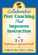 Collaborative Peer Coaching That Improves Instruction: The 2 + 2 Performance Appraisal Model