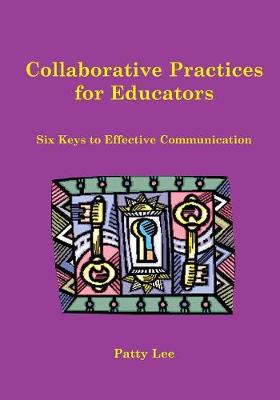 Collaborative Practices for Educators - Lee, Patty