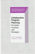 Collaborative Program Planning: Principles, Practices, and Strategies