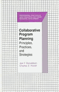 Collaborative Program Planning: Principles, Practices, and Strategies - Donaldson, Joe F, and Kozoll, Charles E