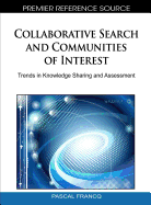 Collaborative Search and Communities of Interest: Trends in Knowledge Sharing and Assessment