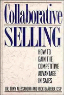 Collaborative Selling: How to Gain the Competitive Advantage in Sales