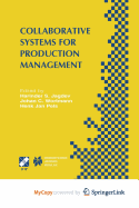 Collaborative Systems for Production Management: Ifip Tc5 / Wg5.7 Eighth International Conference on Advances in Production Management Systems Septem