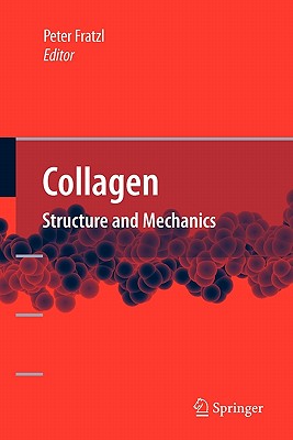 Collagen: Structure and Mechanics - Fratzl, Peter (Editor)