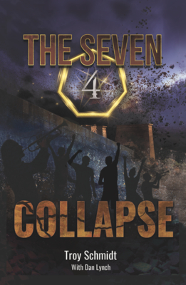 Collapse (Book 4 in the Series) - Schmidt, Troy, and Lynch, Dan
