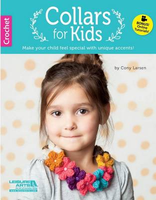 Collars for Kids - Larsen, Cony (Designer), and Leisure Arts (Compiled by)