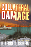 Collateral Damage: A Matt Royal Mystery Volume 6