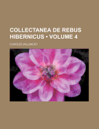 Collectanea de Rebus Hibernicus; Volume 4