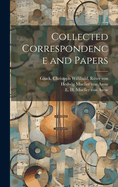 Collected Correspondence and Papers