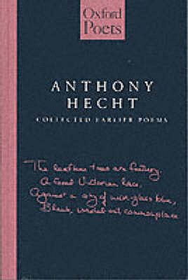 Collected Earlier Poems - Hecht, Anthony