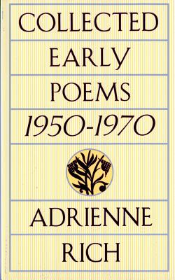 Collected Early Poems: 1950-1970 - Rich, Adrienne Cecile