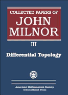 Collected Papers of John Milnor. Volume III, Differential Topology - Milnor, John Willard