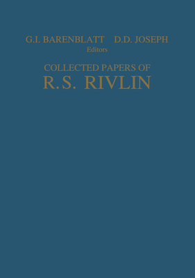 Collected Papers of R.S. Rivlin: Volume I and II - Barenblatt, Grigory I. (Editor), and Joseph, Daniel D. (Editor)