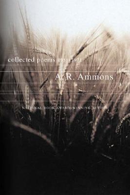 Collected Poems, 1951-1971: On Metaphor and Mortality - Ammons, A R