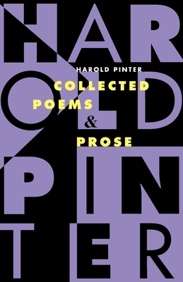 Collected Poems and Prose: Collected Poems and Prose - Pinter, Harold