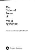 Collected Poems of Yvor Winters - Winters, Yvor, and Davie, Donald (Designer)