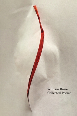 Collected Poems - Rowe, William