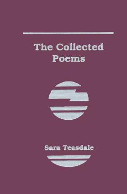 Collected Poems - Teasdale, Sara