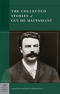 Collected Stories of Guy de Maupassant (Barnes & Noble Classics Series) - Maupassant, Guy De, and Fusco, Richard (Introduction by)