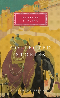 Collected Stories of Rudyard Kipling: Introduction by Robert Gottlieb - Kipling, Rudyard, and Gottlieb, Robert (Introduction by)