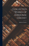 Collected Works of Alphonse Daudet