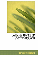 Collected Works of Bronson Howard