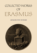 Collected Works of Erasmus: Adages: I VI 1 to I X 100, Volume 32