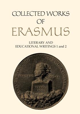 Collected Works of Erasmus: Literary and Educational Writings, 1 and 2 - Erasmus, Desiderius, and Thompson, Craig (Editor)