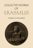 Collected Works of Erasmus: Patristic Scholarship, Volume 61
