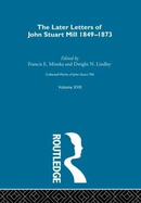 Collected Works of John Stuart Mill: XVII. Later Letters 1848 - 1873 Vol D