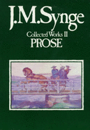 Collected Works, Volume 2: Prose