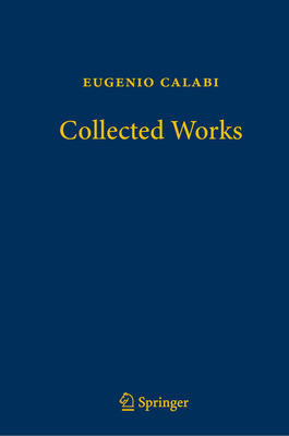 Collected Works - Calabi, Eugenio, and Bourguignon, Jean-Pierre (Editor), and Chen, Xiuxiong (Editor)