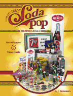 Collectible Soda Pop Memorabilia: Identification & Value Guide