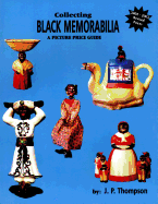 Collecting Black Memorabilia: A Picture Price Guide