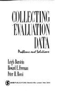 Collecting Evaluation Data: Problems and Solutions