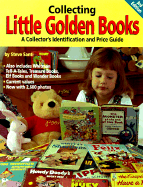 Collecting Little Golden Books: A Collector's Identification and Price Guide