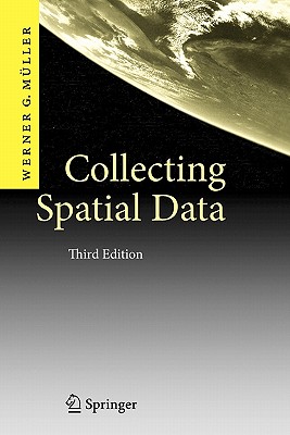 Collecting Spatial Data: Optimum Design of Experiments for Random Fields - Mller, Werner G.