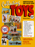 Collecting Toys: Identification and Value Guide