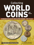 Collecting World Coins, 1901-Present: Standard Catalog of Circulating Coinage