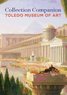 Collection Companion:: Toledo Museum of Art