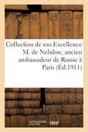 Collection de Son Excellence M. de Nelidow, Ancien Ambassadeur de Russie ? Paris