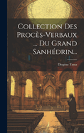 Collection Des Proc?s-Verbaux ... Du Grand Sanh?drin...